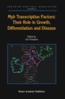 Image for Myb Transcription Factors: Their Role in Growth, Differentiation and Disease