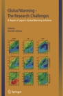 Image for Global Warming - The Research Challenges: A Report of Japan&#39;s Global Warming Initiative