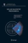 Image for Solar magnetic phenomena: proceedings of the 3rd Summerschool and workshop held at the Solar Observatory Kanzelhohe, Karnten, Austria, August 25 - September 5, 2003
