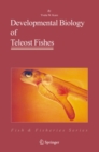 Image for Developmental biology of Teleost fishes