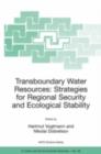 Image for Transboundary water resources: strategies for regional security and ecological stability.