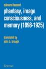 Image for Phantasy, image consciousness, and memory (1898-1925)