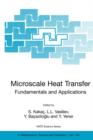 Image for Microscale Heat Transfer - Fundamentals and Applications : Proceedings of the NATO Advanced Study Institute on Microscale Heat Transfer - Fundamentals and Applications in Biological and Microelectrome