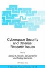 Image for Cyberspace Security and Defense: Research Issues : Proceedings of the NATO Advanced Research Workshop on Cyberspace Security and Defense: Research Issues, Gdansk, Poland, from 6 to 9 September 2004.