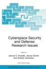 Image for Cyberspace Security and Defense: Research Issues : Proceedings of the NATO Advanced Research Workshop on Cyberspace Security and Defense: Research Issues, Gdansk, Poland, from 6 to 9 September 2004.