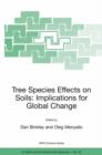 Image for Tree Species Effects on Soils: Implications for Global Change : Proceedings of the NATO Advanced Research Workshop on Trees and Soil Interactions, Implications to Global Climate Change, August 2004, K