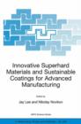 Image for Innovative Superhard Materials and Sustainable Coatings for Advanced Manufacturing