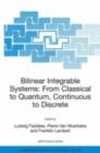 Image for Bilinear Integrable Systems: from Classical to Quantum, Continuous to Discrete: Proceedings of the NATO Advanced Research Workshop, held in St. Petersburg, Russia, 15-19 September 2002