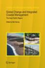 Image for Global change and integrated coastal management: the Asia-Pacific region : v. 10