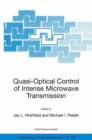 Image for Quasi-Optical Control of Intense Microwave Transmission : Proceedings of the NATO Advanced Research Workshop on Quasi-Optical Control of Intense Microwave Transmission Nizhny, Novgorod, Russia 17 - 20