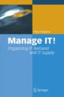 Image for Manage IT! : Organizing IT Demand and IT Supply