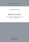 Image for Signs of logic  : Peircean themes on the philosophy of language, games, and communication