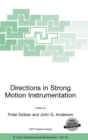 Image for Directions in Strong Motion Instrumentation : Proceedings of the NATO SFP Workshop on Future Directions in Instrumentation for Strong Motion and Engineering Seismology, Kusadasi, Izmir, May 17-21, 200