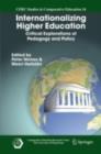 Image for Internationalizing higher education: critical explorations of pedagogy and policy