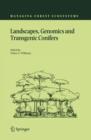 Image for Landscapes, Genomics and Transgenic Conifers