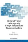 Image for Symmetry and Heterogeneity in High Temperature Superconductors