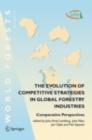 Image for The evolution of competitive strategies in global forestry industries: comparative perspectives