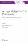 Image for A logical approach to philosophy: essays in honour of Graham Solomon
