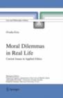 Image for Moral dilemmas in real life: current issues in applied ethics
