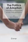 Image for The Politics of Adoption: International Perspectives on Law, Policy &amp; Practice