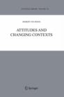 Image for Attitudes and Changing Contexts