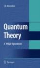 Image for Quantum Theory: A Wide Spectrum