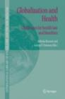 Image for Globalization and health: challenges for health law and bioethics : v. 27