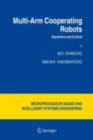 Image for Multi-arm cooperating robots: dynamics and control