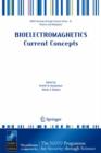 Image for Bioelectromagnetics Current Concepts : The Mechanisms of the Biological Effect of Extremely High Power Pulses