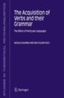 Image for The Acquisition of Verbs and their Grammar: : The Effect of Particular Languages