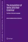 Image for The acquisition of verbs and their grammar: the effect of particular languages : v. 33