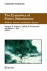 Image for The economics of forest disturbances: wildfires, storms and invasive species