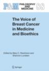 Image for The voice of breast cancer in medicine and bioethics