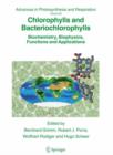 Image for Chlorophylls and Bacteriochlorophylls : Biochemistry, Biophysics, Functions and Applications