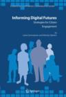 Image for Informing Digital Futures : Strategies for Citizen Engagement