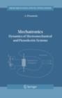 Image for Mechatronics: dynamics of electromechanical and piezoelectric systems