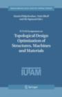 Image for IUTAM Symposium on Topological Design Optimization of Structures, Machines and Materials: status and perspectives
