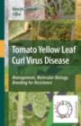 Image for Tomato yellow leaf curl virus disease: management, molecular biology, breeding for resistance