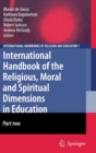 Image for International handbook of the religious, spiritual and moral dimensions in education