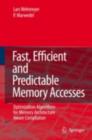 Image for Fast, efficient and predictable memory accesses: optimization algorithms for memory architecture aware compilation