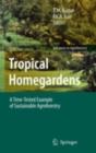 Image for Tropical homegardens: a time-tested example of sustainable agroforestry : v. 3