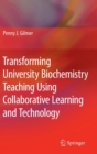 Image for Transforming University Biochemistry Teaching Using Collaborative Learning and Technology