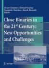 Image for Close Binaries in the 21st Century: New Opportunities and Challenges
