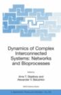 Image for Dynamics of complex interconnected systems: networks and bioprocesses : v. 232