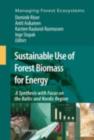 Image for Sustainable Use of Forest Biomass for Energy: A Synthesis with Focus on the Baltic and Nordic Region