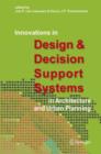 Image for Innovations in Design &amp; Decision Support Systems in Architecture and Urban Planning