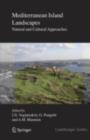 Image for Mediterranean Island Landscapes: Natural and Cultural Approaches