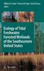 Image for Ecology of Tidal Freshwater Forested Wetlands of the Southeastern United States