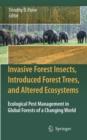 Image for Invasive Forest Insects, Introduced Forest Trees, and Altered Ecosystems : Ecological Pest Management in Global Forests of a Changing World