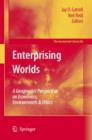 Image for Enterprising Worlds : A Geographic Perspective on Economics, Environments &amp; Ethics